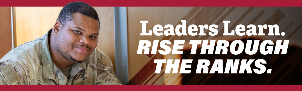 student in military uniform with text 'leaders learn. rise through the ranks.'