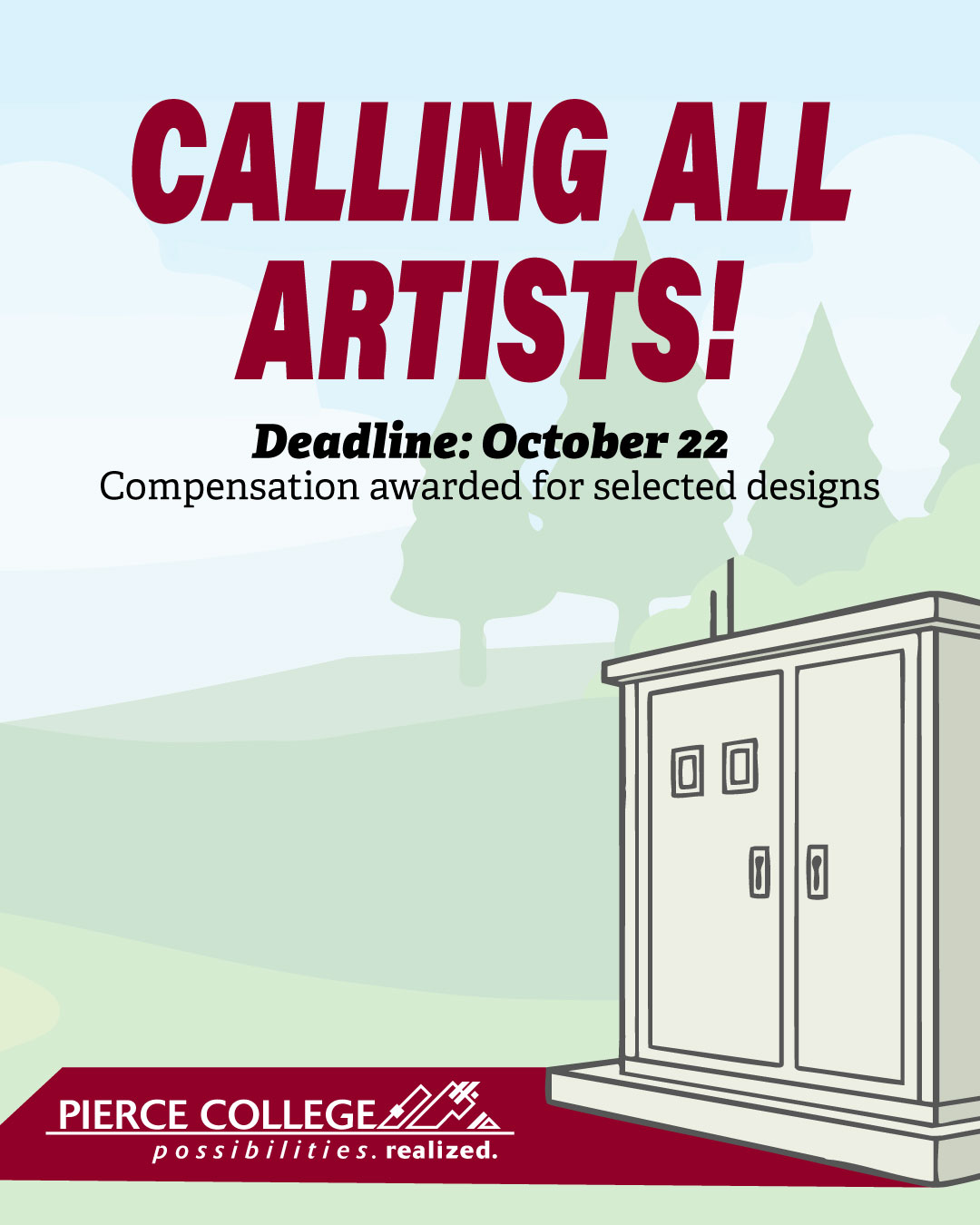 Poster text calls for artists to submit designs by October 22, compensation is awarded to selected designs. Poster includes a graphic of a blank rectangular signal box and the Pierce College logo