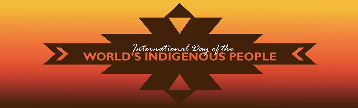 International Day of the World’s Indigenous People