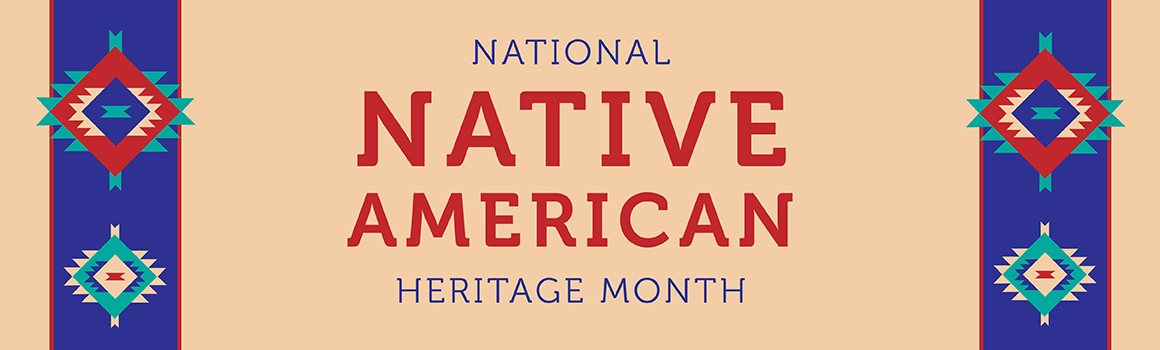 National Native American Heritage Month