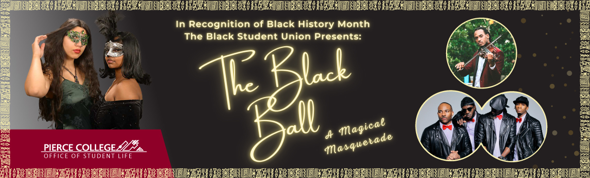 two students in formalwear, images of musical performers and text: in recognition of black history month the black student union presents the black ball, a magical masquerade