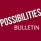 Possibilities Bulletin Possibilities Bulletin